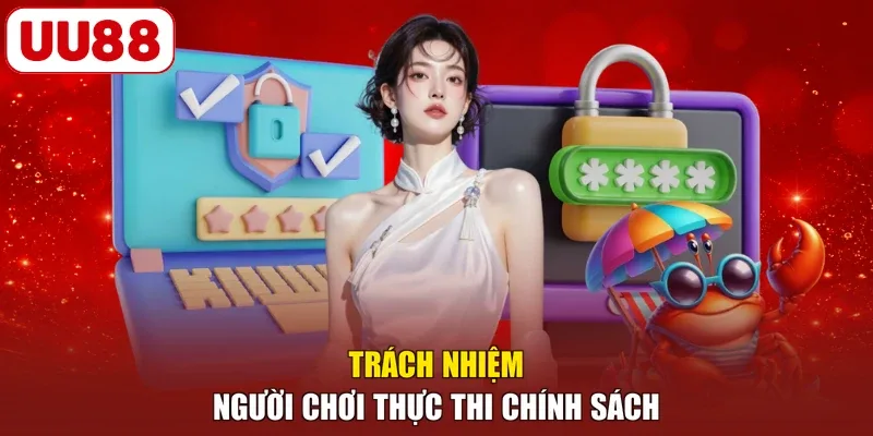 Trách nhiệm người chơi thực thi chính sách