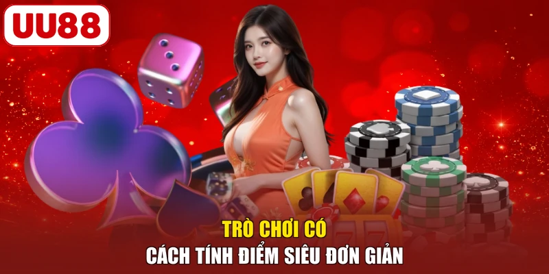 Trò chơi có cách tính điểm siêu đơn giản